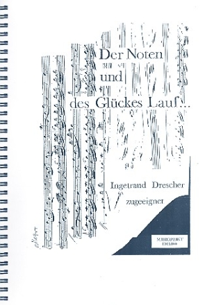 Der Noten und des Glckes Lauf Festschrift fr Ingetraut Drescher