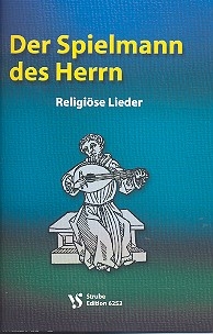 Der Spielmann des Herrn religise Lieder Melodie / Texte / Gitarrenakkorde