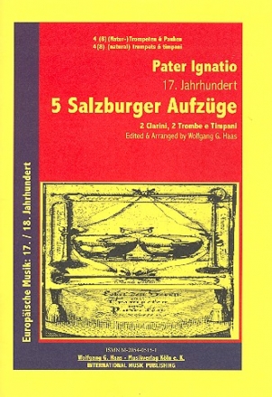 5 Salzburger Aufzge fr 4 Naturtrompeten und Pauken Partitur und Stimmen