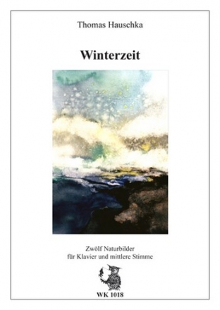 Winterzeit 12 Naturbilder fr mittlere Singstimme und Klavier