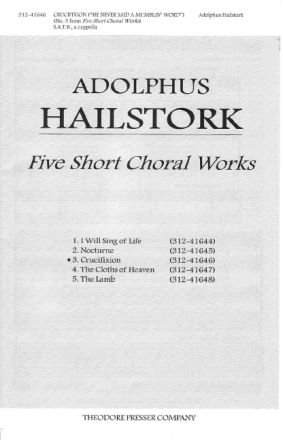 CRUCIFIXION FOR MIXED CHORUS A CAPPELLA,  SCORE 5 SHORT CHORAL WORKS NO.3
