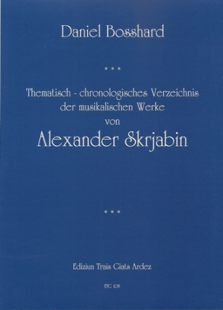 Thematisch-chronologisches Verzeichnis der musikalischen Werke von Alexander Skrjabin Spiralbindung