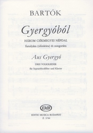 Aus Gyergyo fr Sopranblockflte und Klavier 3 Volkslieder