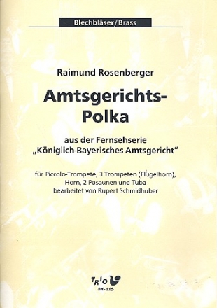 Amtsgerichts-Polka fr Piccolo-Trompete, 3 Trompeten, Horn, 2 Posaunen und Tuba Partitur und Stimmen