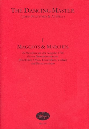 The Dancing Master Band 1 Maggots and Marches fr Blockflte (Oboe, Traverso, Violine) und Bc 25 Melodien aus der Ausgabe 1728