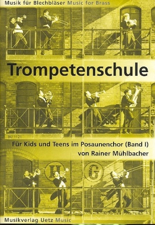 Trompetenschule Band 1 fr Kids und Teens im Posaunenchor