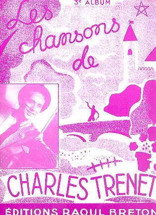 Les chansons de Charles Trenet vol.3 pour chant et piano