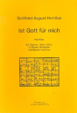 Ist Gott fr mich Kantate fr Sopran, Tenor, Chor, 2 Oboen, Streicher und Bc, Chorpartitur