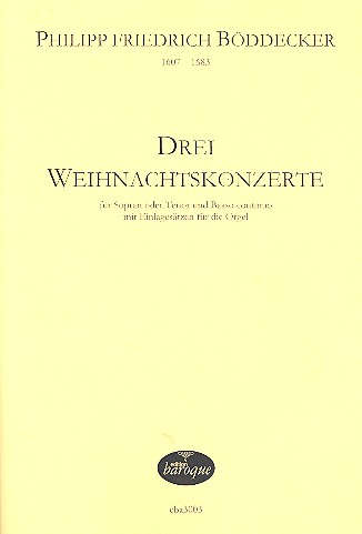 3 Weihnachtskonzerte fr Sopran (Tenor) und Bc (Orgel)