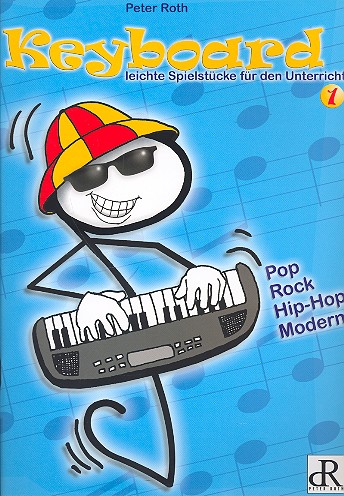 Keyboard Band 1 Leichte Spielstcke fr den Unterricht Pop, Rock, Hip-Hop, Modern