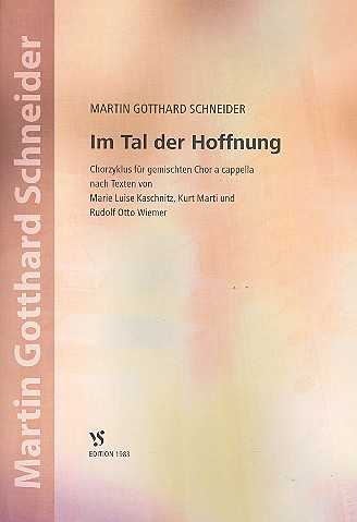 Im Tal der Hoffnung Chorzyklus fr gem Chor a cappella,  Partitur Kaschnitz, Maria Luise, Text