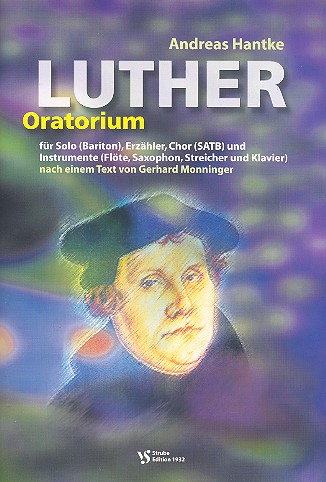 Luther-Oratorium fr Erzhler, Bariton, gem Chor und Instrumente Partitur