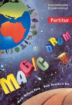 Magic Drum Kindermusical fr Kinderchor, Soli, Sprecher und Orchester,  Partitur