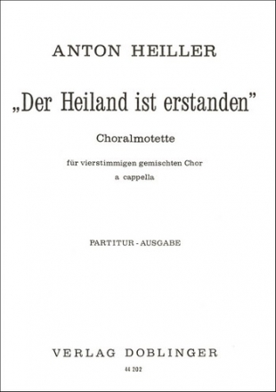 Der Heiland ist erstanden Choralmotette fr gem Chor a cappella Singpartitur