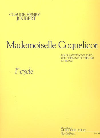 Mademoiselle Coquelicot 1er cycle pour saxophone alto (ou soprano, tenor) et piano