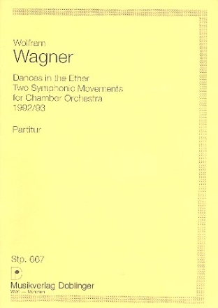Dances in the Ether 2 symphonic movements for chamber orchestra study score