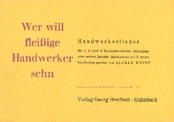 Handwerkerlieder fr 1-3 Melodieinstrumente, mit Text und Akkordbezeichnungen Weidt, Alfred, Ed