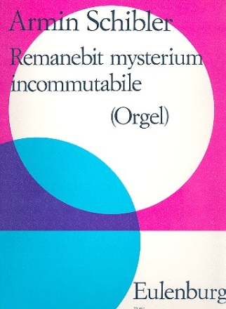 Remanebit mysterium incommutabile fr Orgel