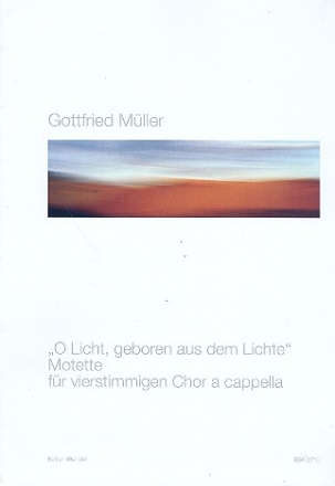 O Licht geboren aus dem Lichte Motette fr gem Chor a cappella