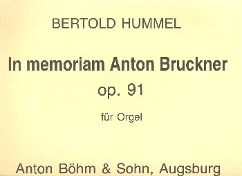 In memoriam Anton Bruckner op.91b fr Orgel