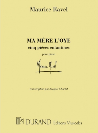 Ma mere l'oye 5 pieces enfantines pour piano a deux mains Charlot, Jacques, transcription