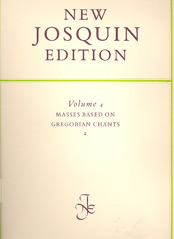 New Josquin edition vol.4 masses based on Gregorian chants vol.2