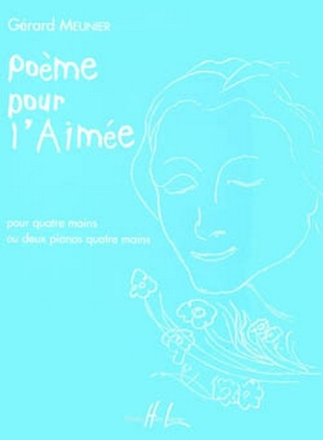 Poeme pour l'Aimee pour piano a 4 mains ou 2 pianos a 4 mains