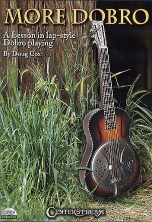 More Dobro A lesson in lap-style Dobro playing DVD-VIDEO