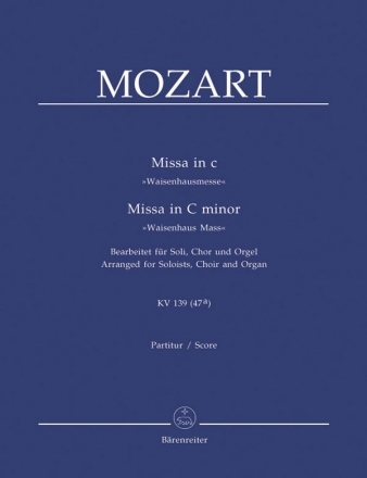 Messe c-Moll KV139 fr Soli, Chor und Orgel,  Partitur Waisenhausmesse