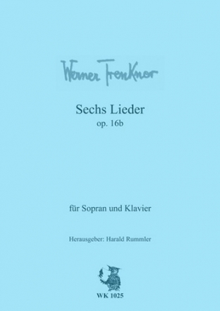 6 Lieder op.16b fr Sopran und Klavier Rummler, Harald, ed