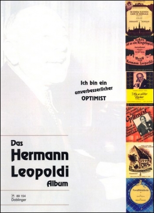 Das Hermann Leopoldi Album: Ich bin ein unverbesserlicher Optimist Songbuch fr Gesang und Klavier