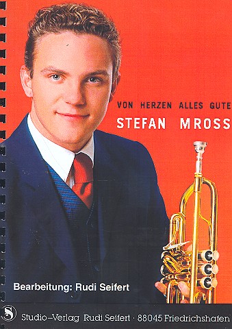 Stefan Mross: Von Herzen alles Gute Songbuch fr Tasteninstrument und B-Stimme