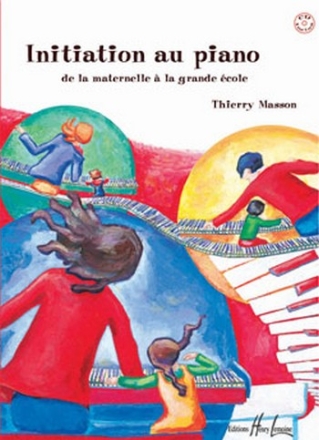 Initation au piano (+CD) de la maternelle a la grande ecole