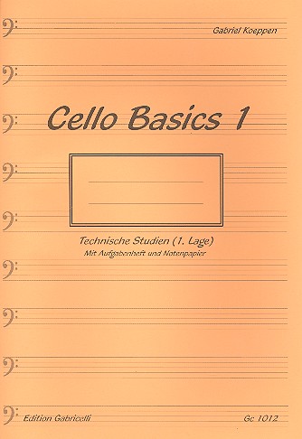 Cello Basics Band 1 fr Violoncello Technische Studien (1.Lage) mit Aufgabenheft und Notenpapier