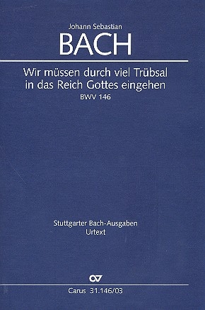 Wir mssen durch viel Trbsal... BWV146 fr Soli (SATB), gem Chor und Instrumente Klavierauszug (dt/en)