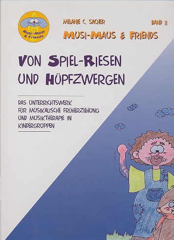 Von Spielriesen und Hpfzwergen Lehrerband mit CD Musi-Maus and Friends Band 2