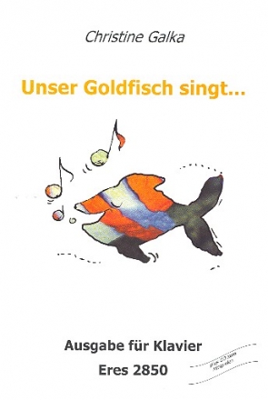 Unser Goldfisch singt (+CD) Ausgabe fr Klavier (Klavierbegleitung)