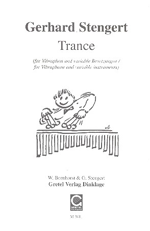Trance fr Vibraphon und Klavier (enthlt auch Versionen fr Percussion-Trio und fr Vib/Flte