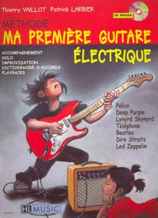Ma premiere guitare electrique (+CD): methode pour apprendre la guitare electrique