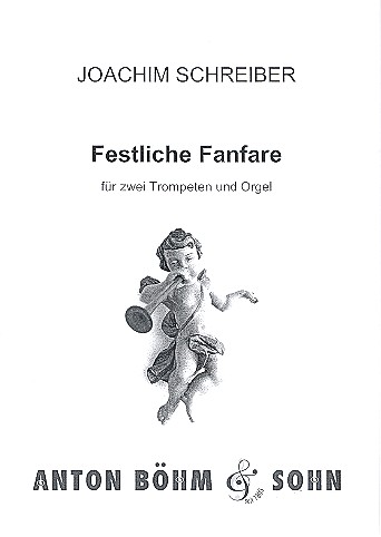 Festliche Fanfare  fr 2 Trompeten und Orgel Partitur und Stimmen