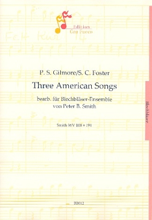 3 american songs fr Blechblser-Ensemble Partitur und Stimmen