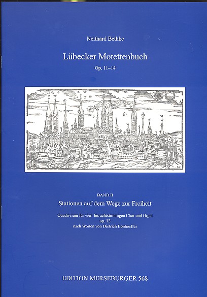 Stationen auf dem Weg zur Freiheit op.12 Quadrivium fr 4-8stg. Chor und Orgel,  Partitur