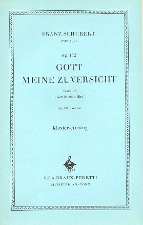 Gott meine Zuversicht op.132 (Psalm 23) fr Mnnerchor und Klavier Klavierauszug