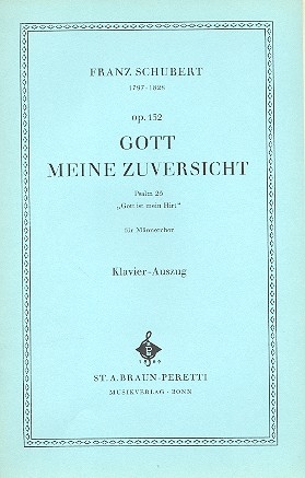 Gott meine Zuversicht op.132 (Psalm 23) fr Mnnerchor und Klavier Klavierauszug