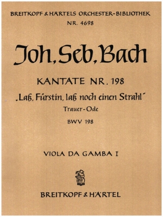 Lass Frstin lass noch einen Strahl Kantate Nr.198 BWV198 Viola da gamba 1