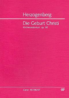 Die Geburt Christi op.90 f Soli, Chor und Orchester Studienpartitur