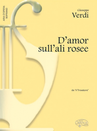 D'amor sull'ali rose aus Der Troubadour fr Sopran und Klavier
