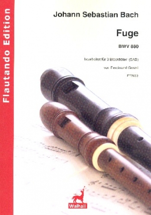 Fuge Nr.11 aus dem Wohltemperierten Klavier 2 BWV880 fr 3 Blockflten (SAB) Partitur und Stimmen