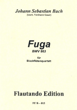 Fuge Nr.18 aus dem Wohltemperierten Klavier 1 BWV863 fr 4 Blockflten (SATB) Partitur und Stimmen