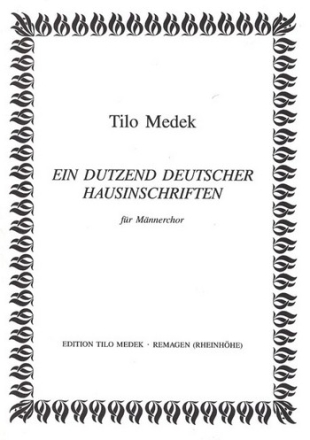 Ein Dutzend deutscher Hausinschriften fr Mnnerchor a cappella